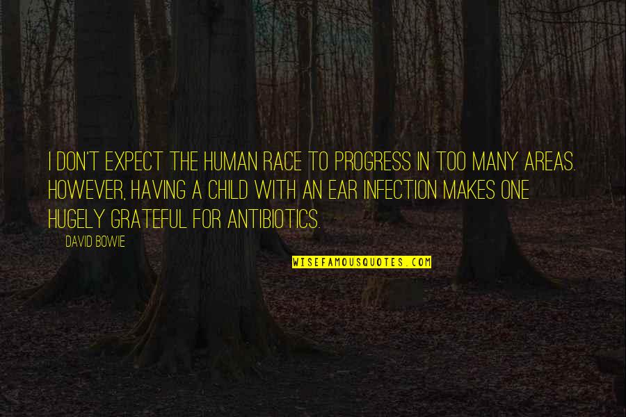 Mnnccp Quotes By David Bowie: I don't expect the human race to progress