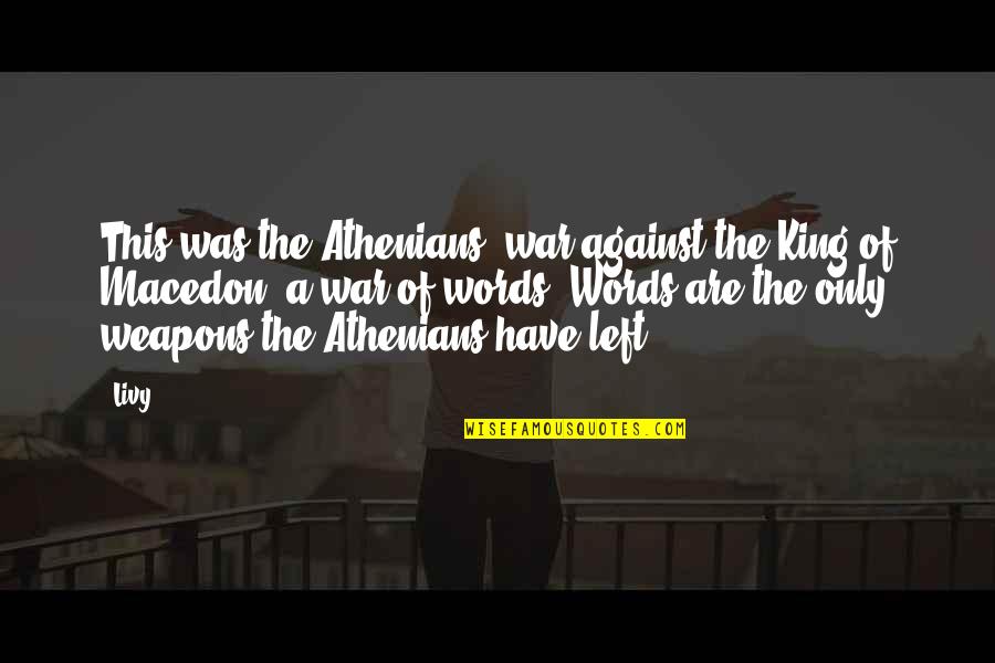 Mnot Quotes By Livy: This was the Athenians' war against the King Mnot Quotes By Livy: This was the Athenians' war against the King