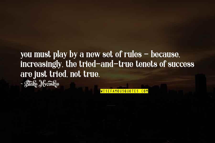 Mntx Stock Quotes By Blake Mycoskie: you must play by a new set of Mntx Stock Quotes By Blake Mycoskie: you must play by a new set of