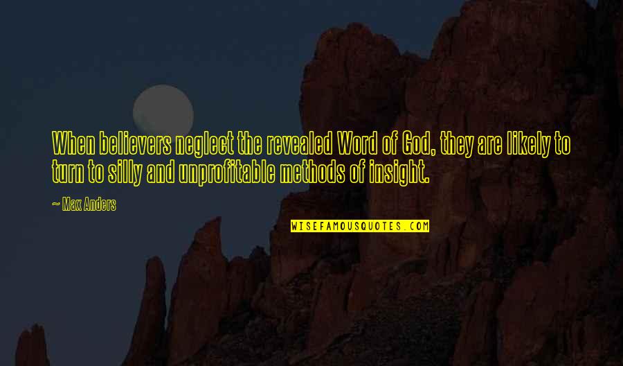 Mo Dao Zu Shi Chinese Quotes By Max Anders: When believers neglect the revealed Word of God, Mo Dao Zu Shi Chinese Quotes By Max Anders: When believers neglect the revealed Word of God,