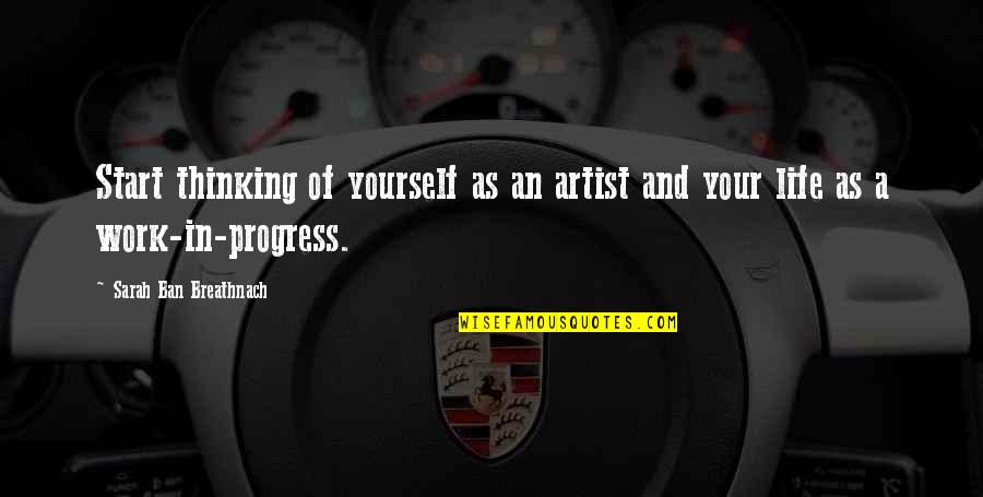 Mob Wives Funny Quotes By Sarah Ban Breathnach: Start thinking of yourself as an artist and Mob Wives Funny Quotes By Sarah Ban Breathnach: Start thinking of yourself as an artist and