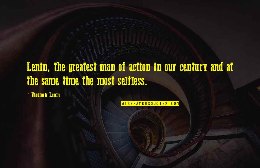 Mobb Quotes By Vladimir Lenin: Lenin, the greatest man of action in our Mobb Quotes By Vladimir Lenin: Lenin, the greatest man of action in our