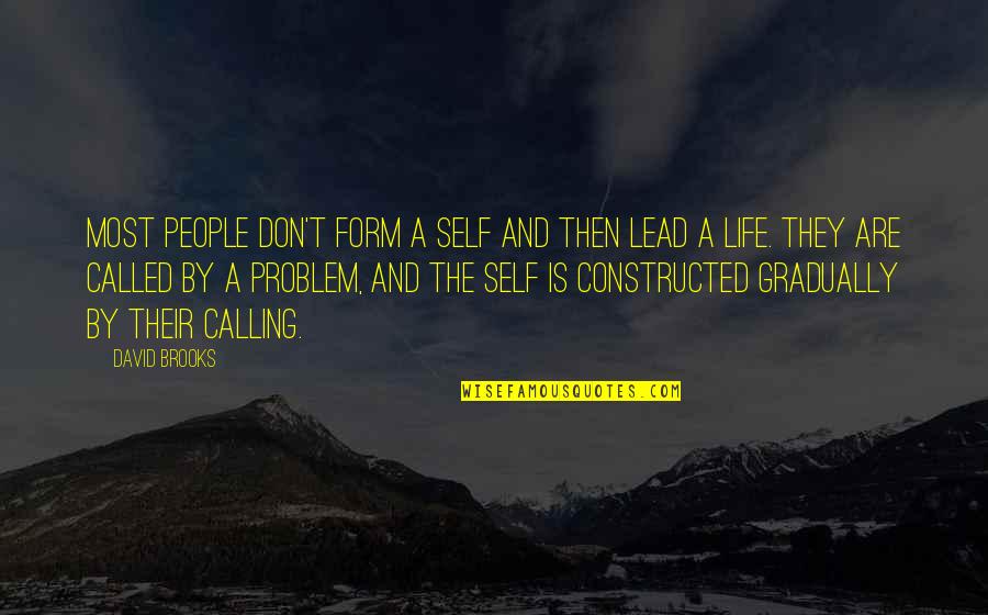 Mobile Detailing Quotes By David Brooks: Most people don't form a self and then Mobile Detailing Quotes By David Brooks: Most people don't form a self and then