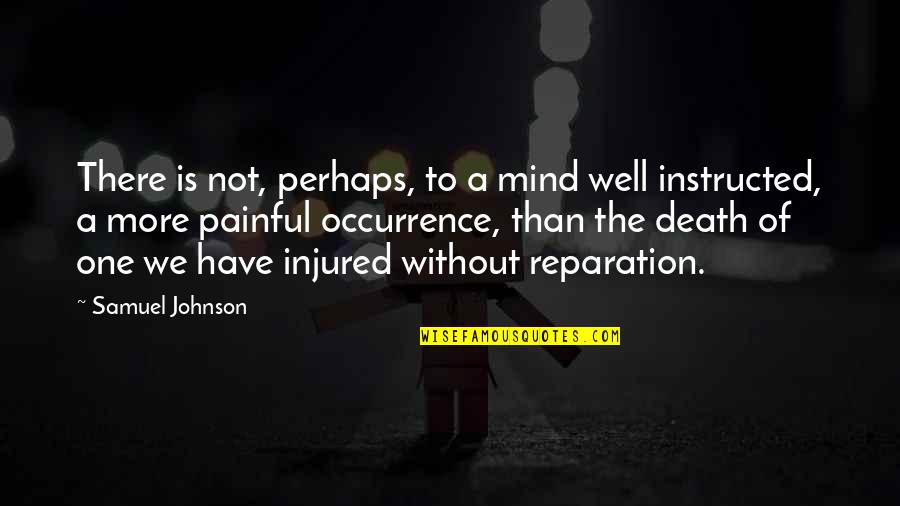 Mobile Devices Quotes By Samuel Johnson: There is not, perhaps, to a mind well