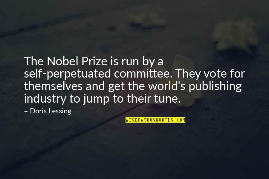 Mobile Phones Disadvantages Quotes By Doris Lessing: The Nobel Prize is run by a self-perpetuated