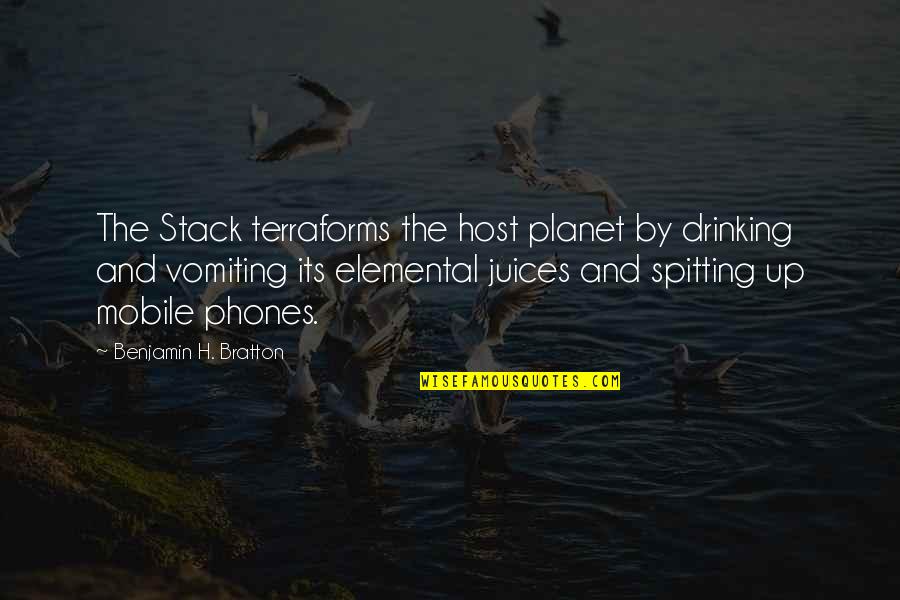 Mobile Quotes By Benjamin H. Bratton: The Stack terraforms the host planet by drinking Mobile Quotes By Benjamin H. Bratton: The Stack terraforms the host planet by drinking