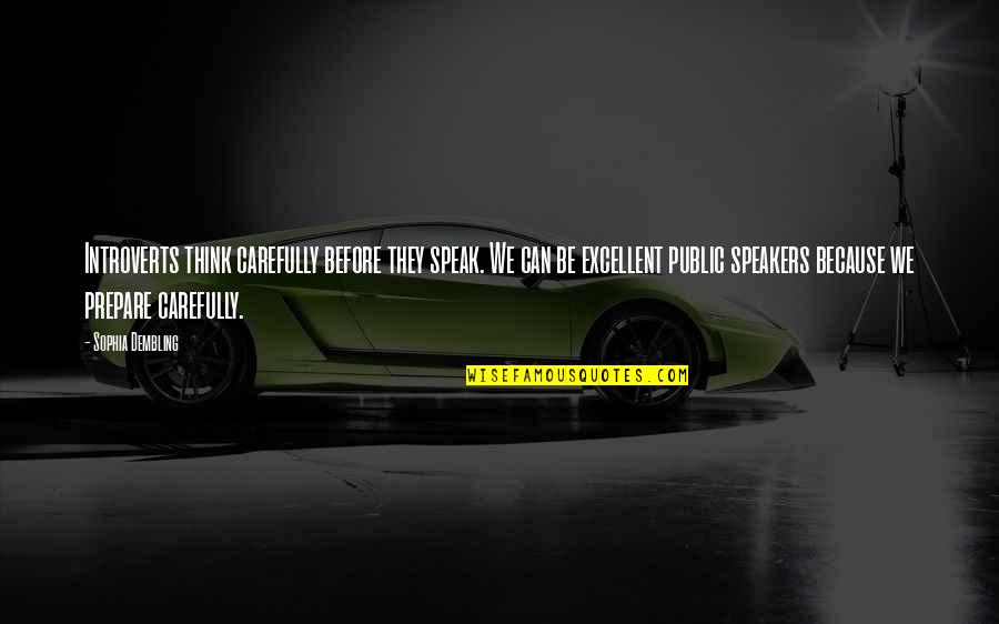 Mobiliers En Quotes By Sophia Dembling: Introverts think carefully before they speak. We can