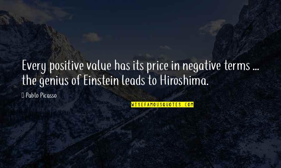 Mobizen Quotes By Pablo Picasso: Every positive value has its price in negative