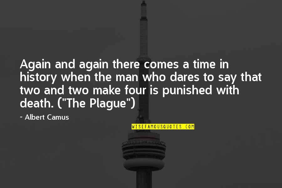 Moccasin Quotes By Albert Camus: Again and again there comes a time in