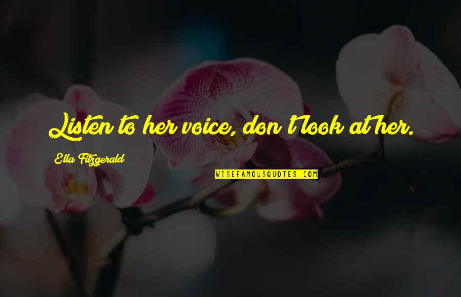 Mockford Contractors Quotes By Ella Fitzgerald: Listen to her voice, don't look at her.