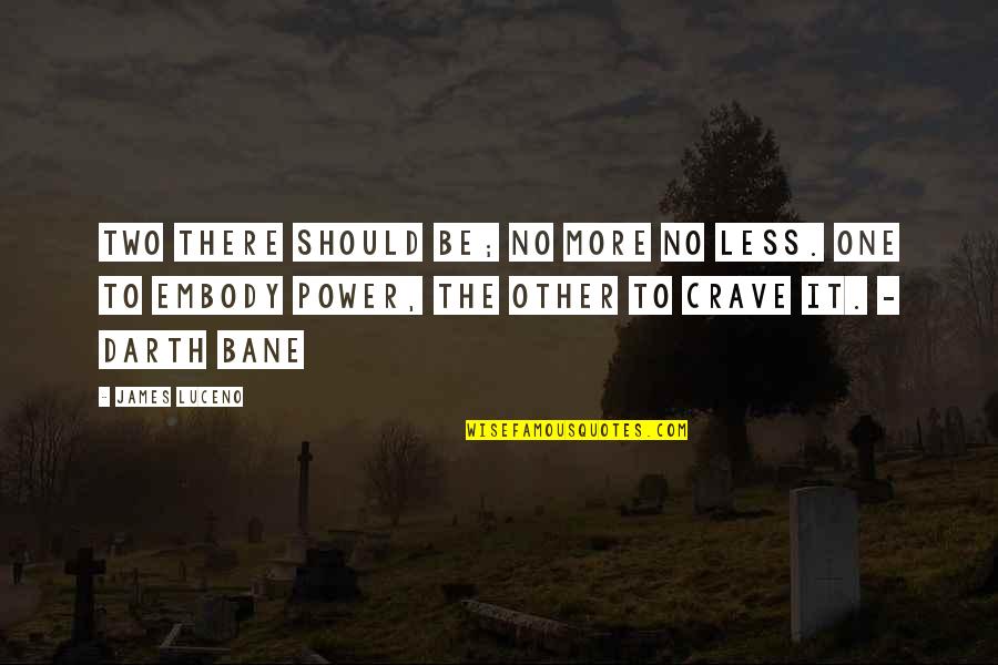 Mockler Funeral Quotes By James Luceno: TWO THERE SHOULD BE; NO MORE NO LESS. Mockler Funeral Quotes By James Luceno: TWO THERE SHOULD BE; NO MORE NO LESS.