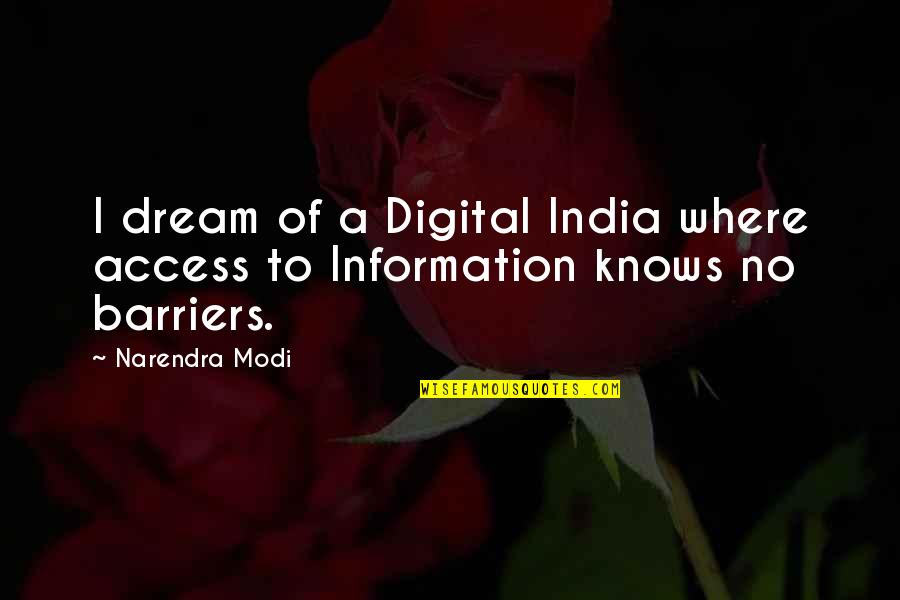 Mocykaidee Quotes By Narendra Modi: I dream of a Digital India where access