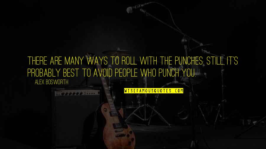 Modalidades Paralimpicas Quotes By Alex Bosworth: There are many ways to roll with the Modalidades Paralimpicas Quotes By Alex Bosworth: There are many ways to roll with the