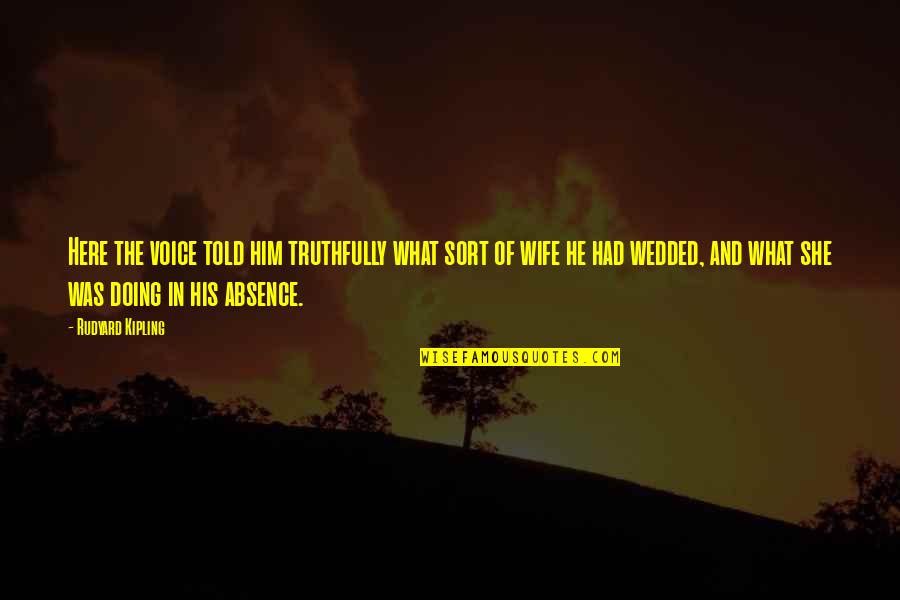 Modderman Porsche Quotes By Rudyard Kipling: Here the voice told him truthfully what sort
