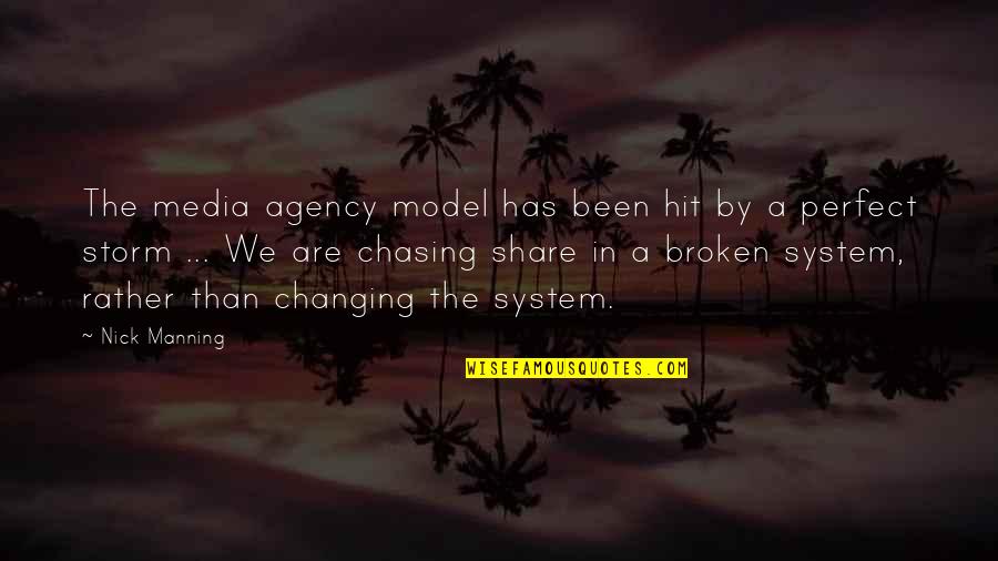 Model Agency Quotes By Nick Manning: The media agency model has been hit by