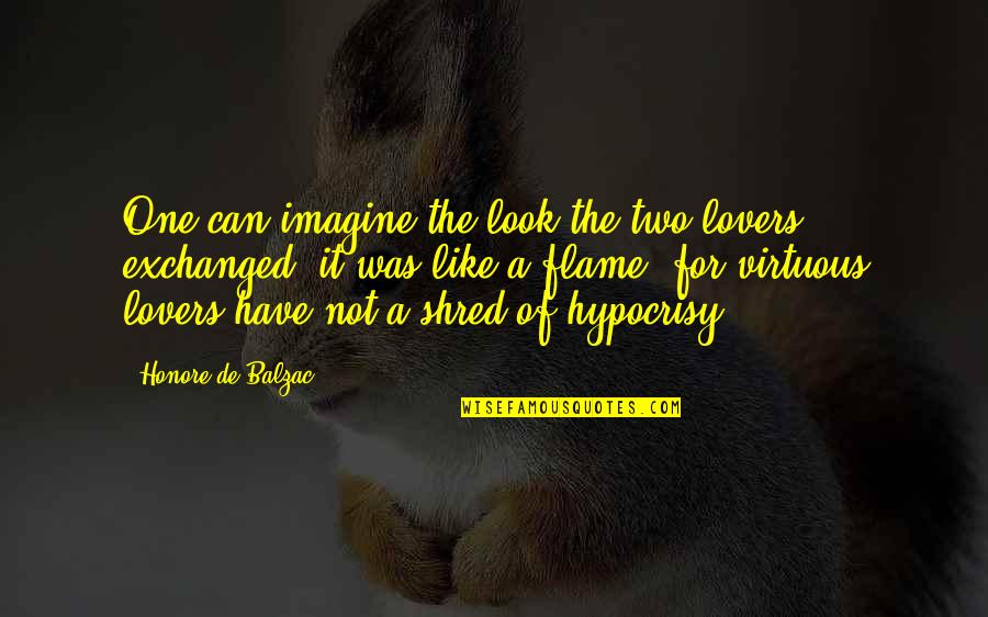 Model Photoshoot Quotes By Honore De Balzac: One can imagine the look the two lovers