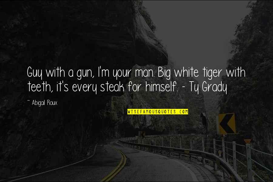 Modern Conveniences Quotes By Abigail Roux: Guy with a gun, I'm your man. Big Modern Conveniences Quotes By Abigail Roux: Guy with a gun, I'm your man. Big