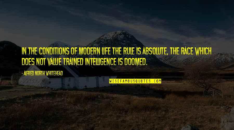 Modern Education Quotes By Alfred North Whitehead: In the conditions of modern life the rule
