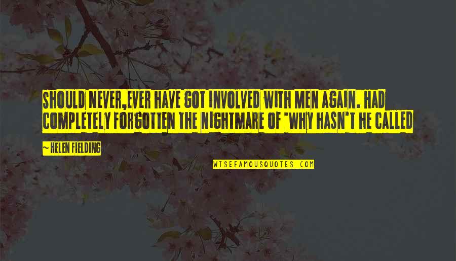 Modern Family Chirp Quotes By Helen Fielding: Should Never,Ever have got involved with Men again. Modern Family Chirp Quotes By Helen Fielding: Should Never,Ever have got involved with Men again.