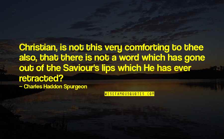 Modern Slavery Quotes By Charles Haddon Spurgeon: Christian, is not this very comforting to thee