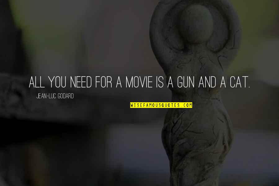 Modern Warfare Price Quotes By Jean-Luc Godard: All you need for a movie is a