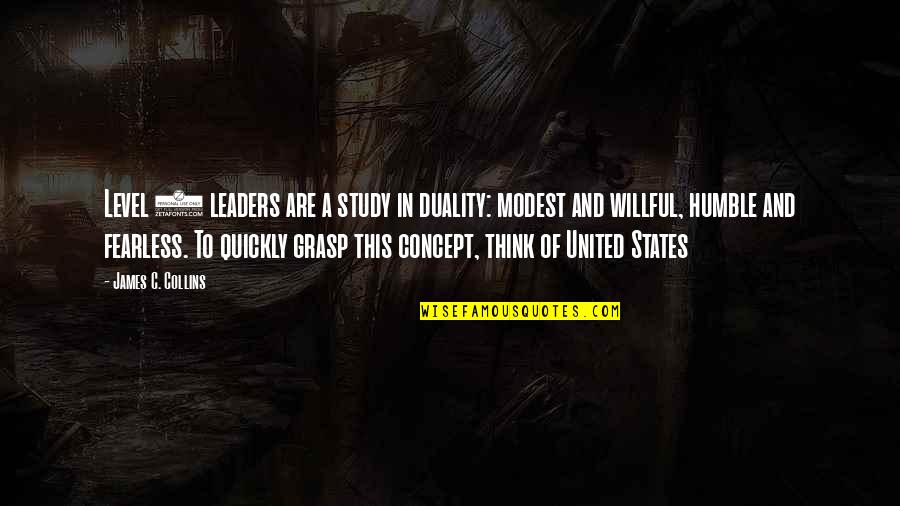 Modest Quotes By James C. Collins: Level 5 leaders are a study in duality: