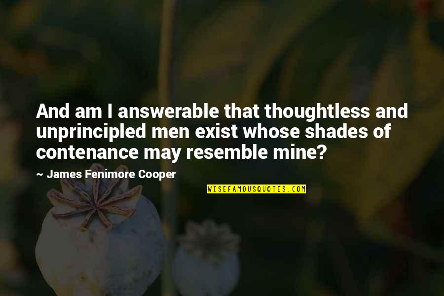 Modesty Mindsets Quotes By James Fenimore Cooper: And am I answerable that thoughtless and unprincipled