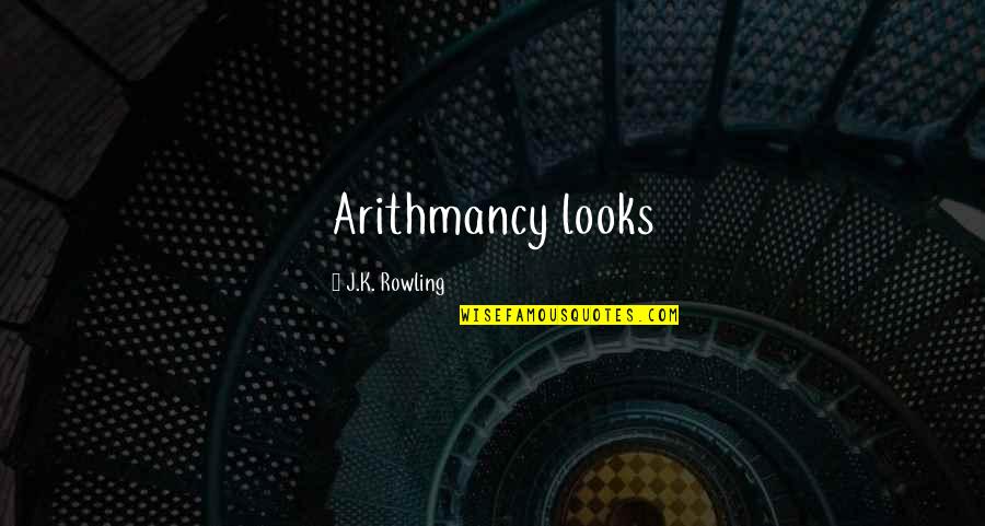 Modico Quotes By J.K. Rowling: Arithmancy looks