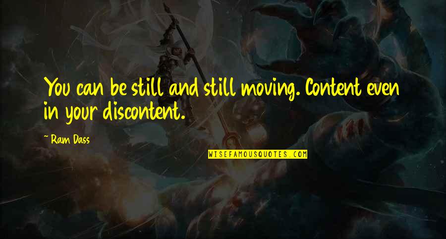 Modicum Quotes By Ram Dass: You can be still and still moving. Content