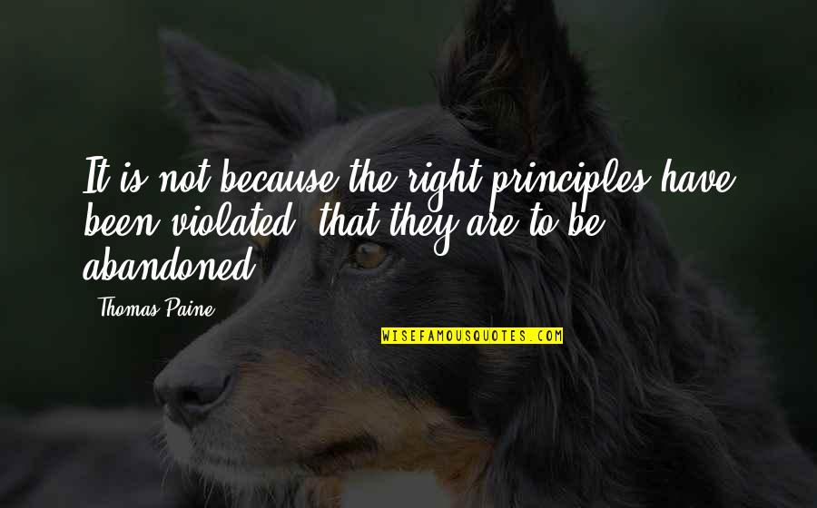 Modina Quotes By Thomas Paine: It is not because the right principles have