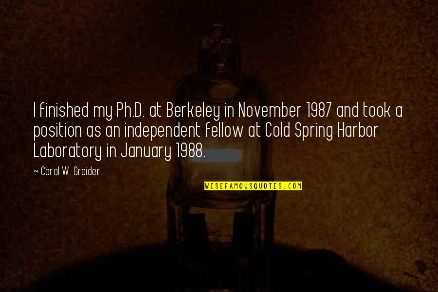 Modrice Kadernictv Quotes By Carol W. Greider: I finished my Ph.D. at Berkeley in November
