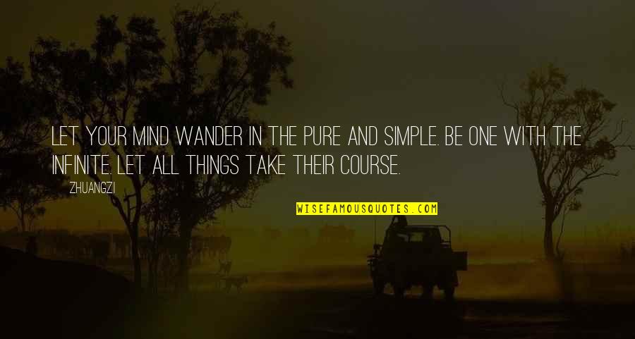 Modugno Domenico Quotes By Zhuangzi: Let your mind wander in the pure and Modugno Domenico Quotes By Zhuangzi: Let your mind wander in the pure and