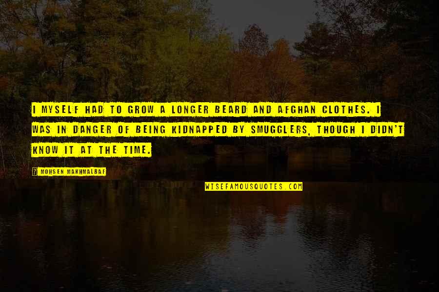 Modulus Operator Quotes By Mohsen Makhmalbaf: I myself had to grow a longer beard