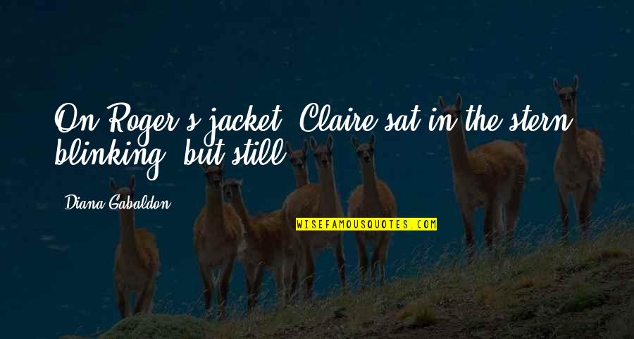 Moeda Do Brasil Quotes By Diana Gabaldon: On Roger's jacket. Claire sat in the stern,