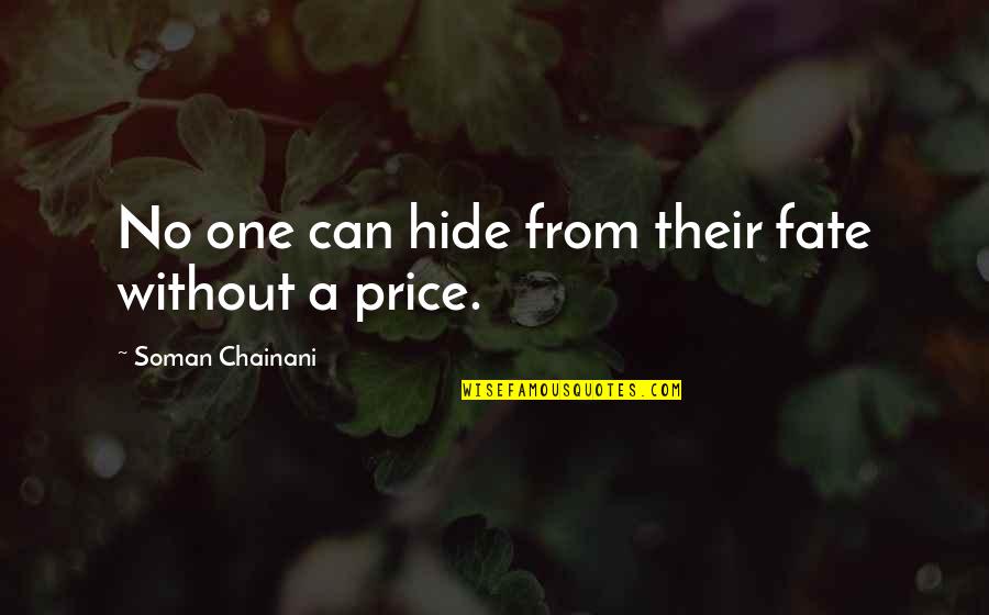 Moedas Quotes By Soman Chainani: No one can hide from their fate without