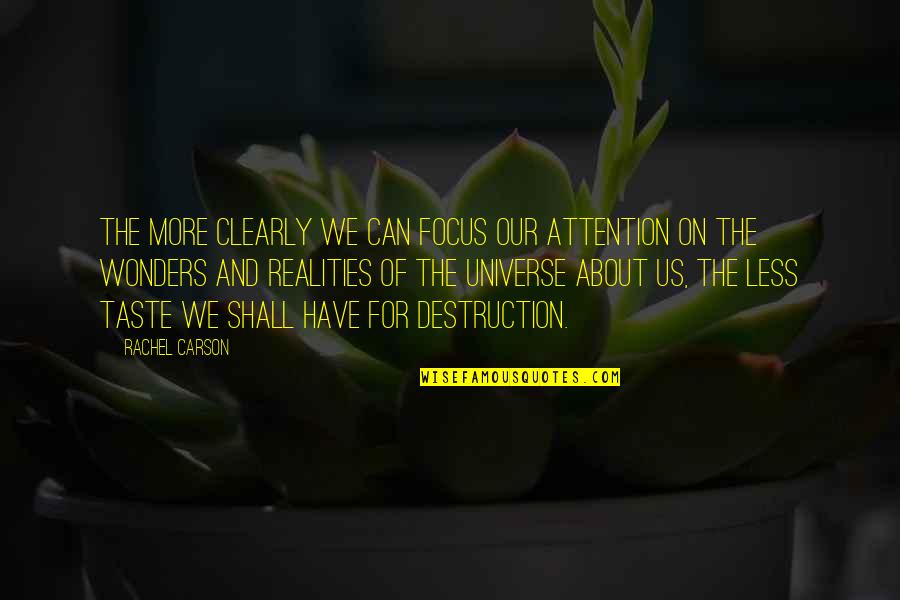 Moez Masoud Quotes By Rachel Carson: The more clearly we can focus our attention Moez Masoud Quotes By Rachel Carson: The more clearly we can focus our attention