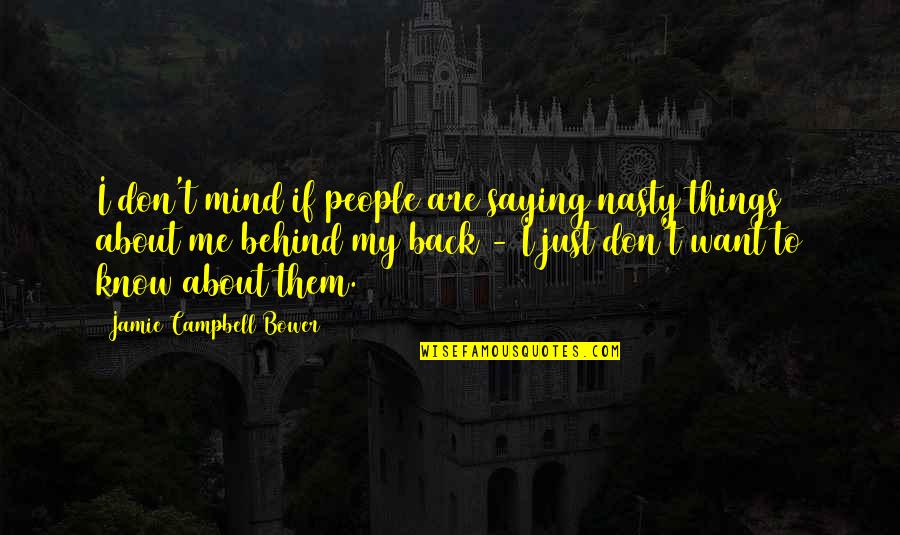 Mogelijk Of Mogelijk Quotes By Jamie Campbell Bower: I don't mind if people are saying nasty