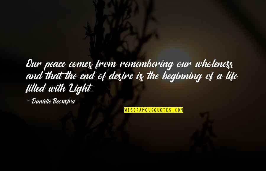 Moglovers Quotes By Danielle Boonstra: Our peace comes from remembering our wholeness and