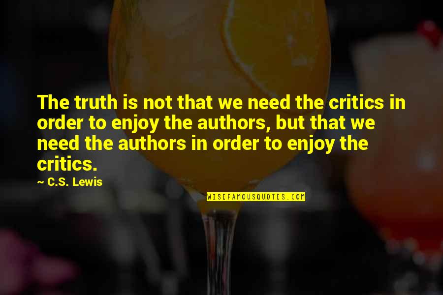 Mogoeng Mogoeng Quotes By C.S. Lewis: The truth is not that we need the