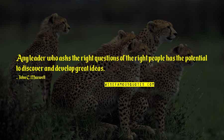 Moguiz Quotes By John C. Maxwell: Any leader who asks the right questions of Moguiz Quotes By John C. Maxwell: Any leader who asks the right questions of