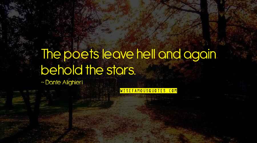 Mohamed Dida Quotes By Dante Alighieri: The poets leave hell and again behold the