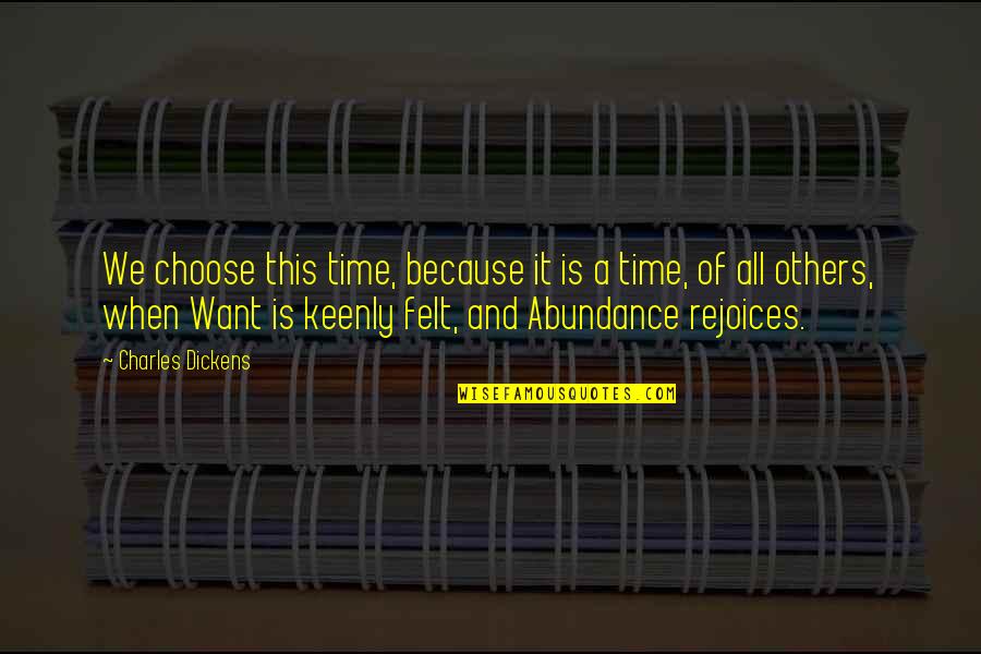 Mohamedou Slahi Quotes By Charles Dickens: We choose this time, because it is a Mohamedou Slahi Quotes By Charles Dickens: We choose this time, because it is a