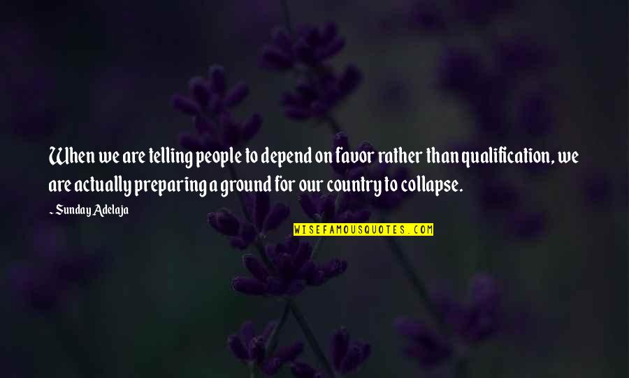 Mohamoud Taluli Quotes By Sunday Adelaja: When we are telling people to depend on