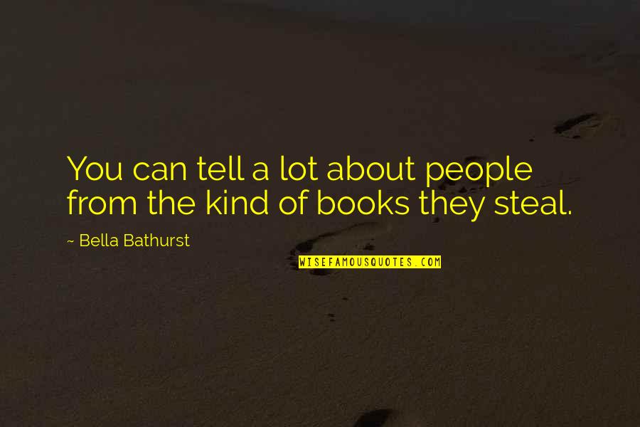 Mohican Lodge Quotes By Bella Bathurst: You can tell a lot about people from Mohican Lodge Quotes By Bella Bathurst: You can tell a lot about people from