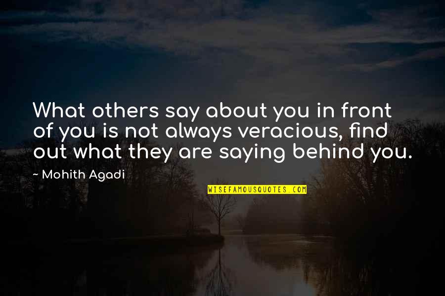 Mohith Quotes By Mohith Agadi: What others say about you in front of