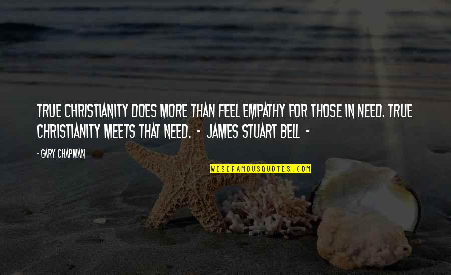 Moignard Quotes By Gary Chapman: True Christianity does more than feel empathy for Moignard Quotes By Gary Chapman: True Christianity does more than feel empathy for