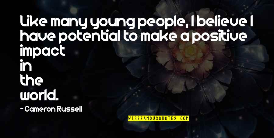 Moisei Vainberg Quotes By Cameron Russell: Like many young people, I believe I have Moisei Vainberg Quotes By Cameron Russell: Like many young people, I believe I have