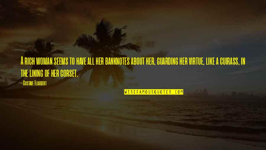 Moisten Synonyms Quotes By Gustave Flaubert: A rich woman seems to have all her Moisten Synonyms Quotes By Gustave Flaubert: A rich woman seems to have all her