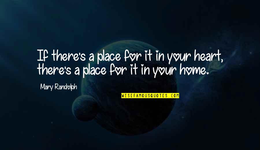 Moisturized Lips Quotes By Mary Randolph: If there's a place for it in your