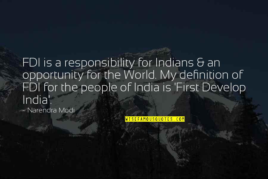 Mojadas Calientes Quotes By Narendra Modi: FDI is a responsibility for Indians & an Mojadas Calientes Quotes By Narendra Modi: FDI is a responsibility for Indians & an
